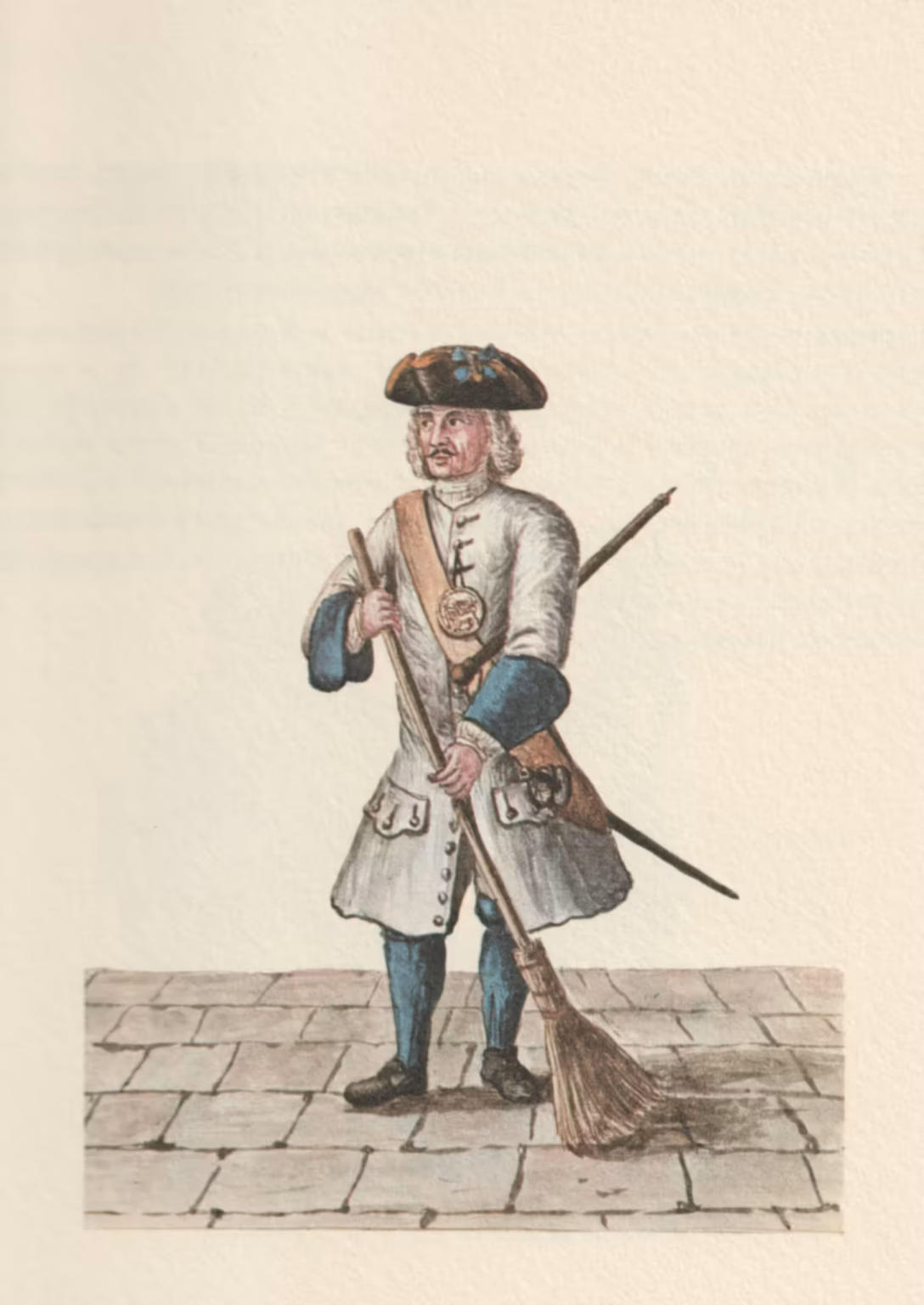 Watercolour of a well-dressed man, as of 1750, holding a broom. He wears a long white overcoat and a tricorn hat, with a medal around his neck. A sword at his side, a walking stick tucked under his arm, he appears in the process of sweeping the street.